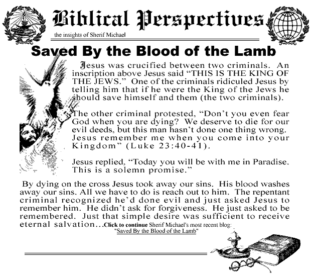 Is there a God Blog Article: Saved by the Blood of the Lamb, Jesus Christ, Son of God - Salvation from a sinful life and gaining eternal life in heaven through the Son of God, Jesus Christ.