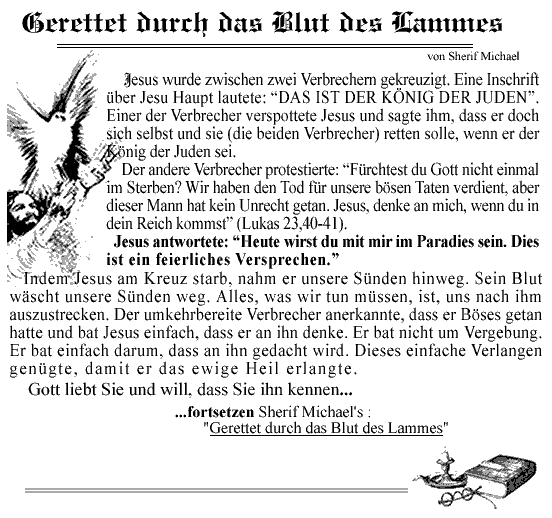 Indem Jesus am Kreuz starb, nahm er unsere Sünden hinweg. Sein Blut wäscht unsere Sünden weg. Alles, was wir tun müssen, ist, uns nach ihm auszustrecken. Gott liebt Sie und will, dass Sie ihn kennen.